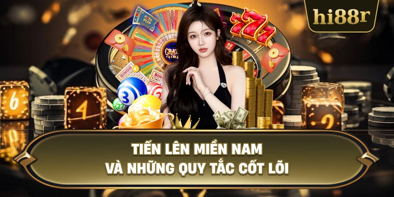 Tiến Lên Miền Nam Và Những Quy Tắc Cốt Lõi