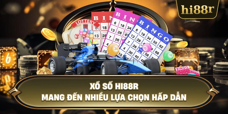 Xổ Số Hi88R Mang Đến Nhiều Lựa Chọn Hấp Dẫn