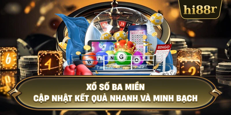 Xổ Số Ba Miền Cập Nhật Kết Quả Nhanh Và Minh Bạch